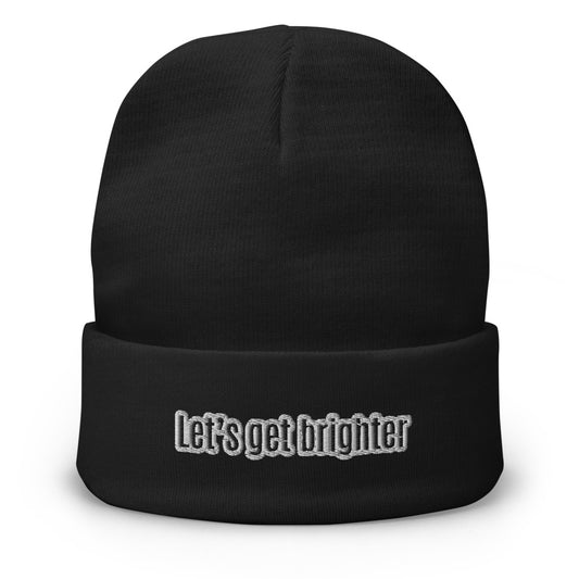 Let’s get brighter Beanie